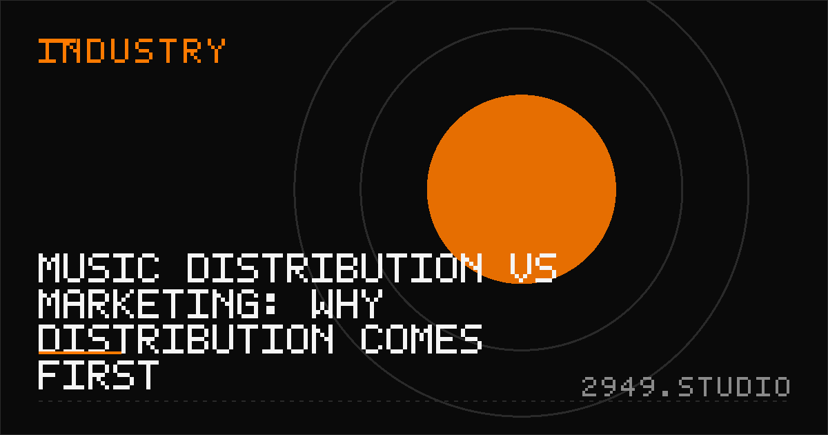 Music Distribution vs Marketing: Why Distribution Comes First